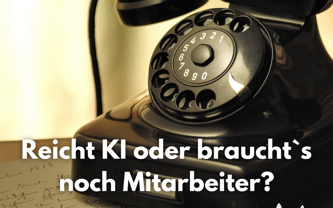 Reicht KI? Oder brauche ich noch Mitarbeiter?